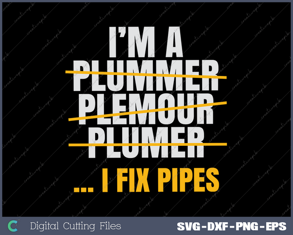 Pipefitter Steamfitter Tradesman Plumber I Fix Pipes SVG PNG Cutting Printable Files