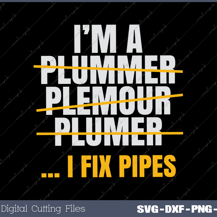 Pipefitter Steamfitter Tradesman Plumber I Fix Pipes SVG PNG Cutting Printable Files