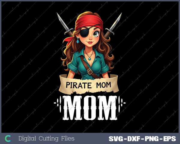 With Our Pirate Mom Gift SVG PNG Cutting Printable Files
