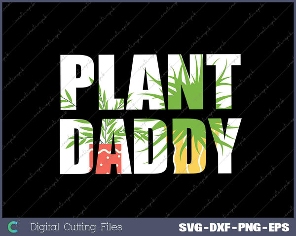 Plant Daddy Dad Gardener 