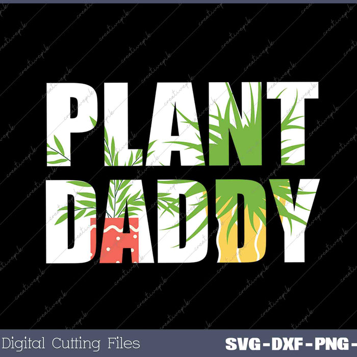 Plant Daddy Dad Gardener 