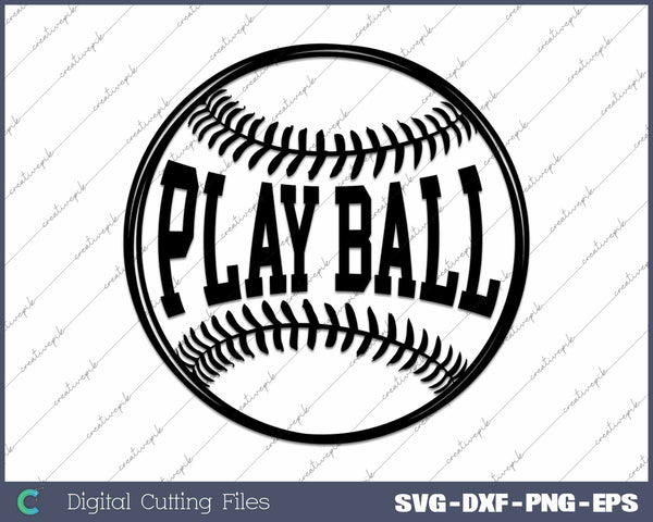 Play Ball Baseball Game Day SVG PNG Cutting Printable Files