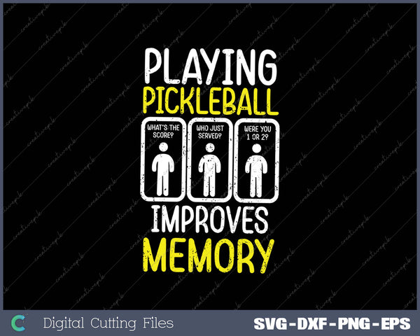 Playing Pickleball Improves Memory SVG PNG Cutting Printable Files