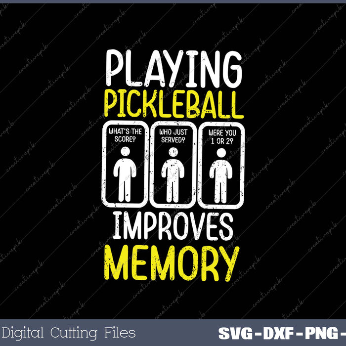 Playing Pickleball Improves Memory SVG PNG Cutting Printable Files