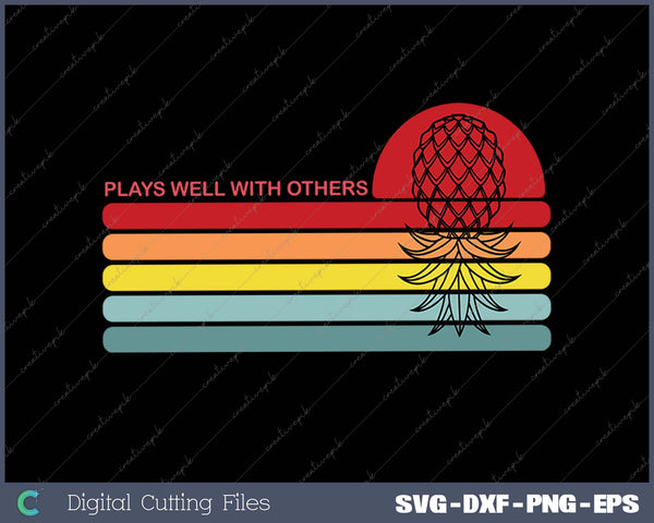 Plays Well With Others Swingers Pineapple Shirt Apparel