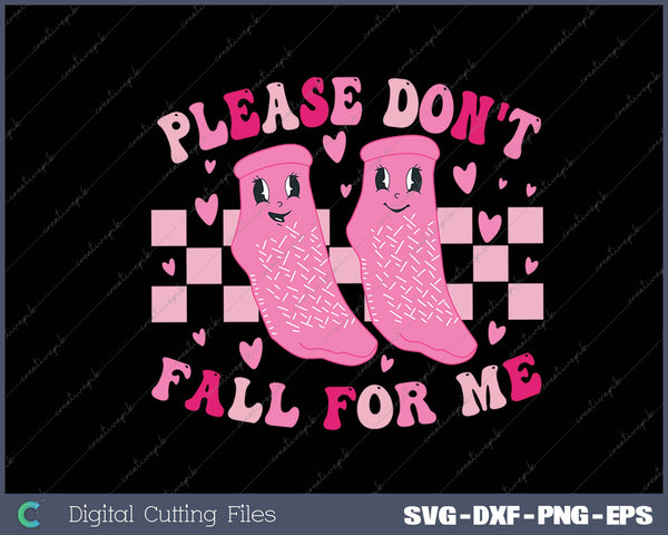 Please Don't Fall For Me SVG PNG Cutting Printable Files