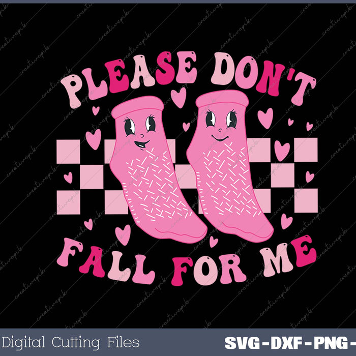 Please Don't Fall For Me SVG PNG Cutting Printable Files