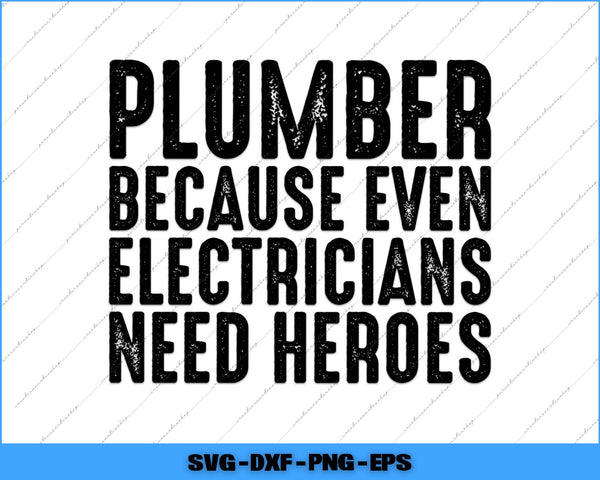 Text graphic with humorous message about plumbers and electricians on a white background.