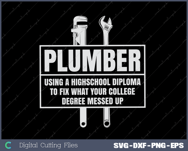 Plumber Craftsman Pipe Fitter Funny Saying Plumbing SVG PNG Cutting Printable Files