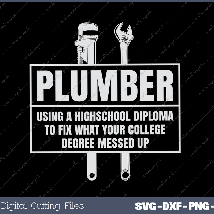 Plumber Craftsman Pipe Fitter Funny Saying Plumbing SVG PNG Cutting Printable Files