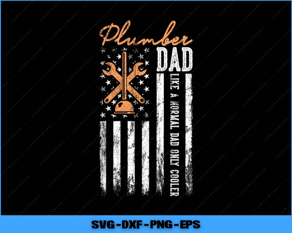 American flag graphic with 'Plumber Dad' text and tools on a black background