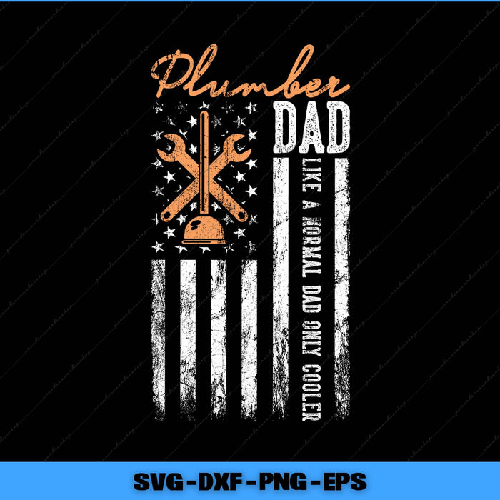 American flag graphic with 'Plumber Dad' text and tools on a black background