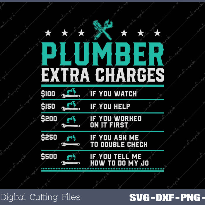 Plumber Extra Charges Hourly Rate SVG PNG Cutting Printable Files