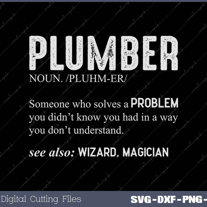 Plumber Funny - Plumber Someone Who Solves A Problem SVG PNG Cutting Printable Files