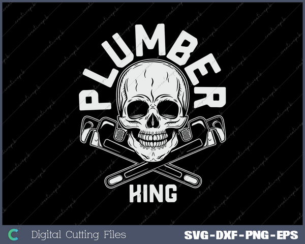 Plumber King Pipefitter Skull Plumbing Contractor Technician SVG PNG Cutting Printable Files