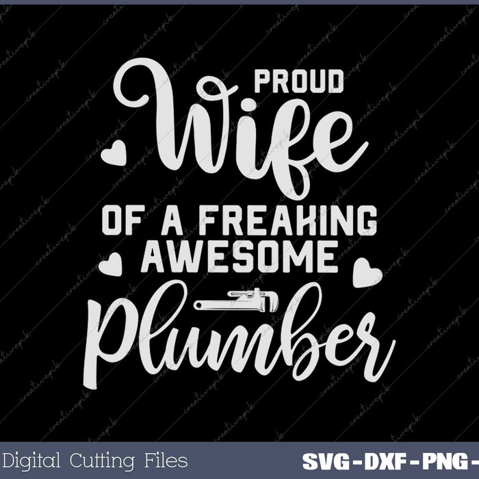 Plumbing Husband Phrase Apparel for Plumber Wife SVG PNG Cutting Printable Files