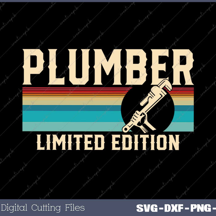 Plumbing Plumber Vintage Retro Plumber Limited Edition SVG PNG Cutting Printable Files