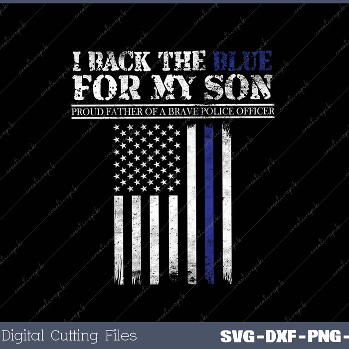 Police Dad Thin Blue Line Outfit Back The Blue SVG PNG Cutting Printable Files