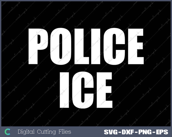 Police ICE US SVG PNG Cutting Printable Files