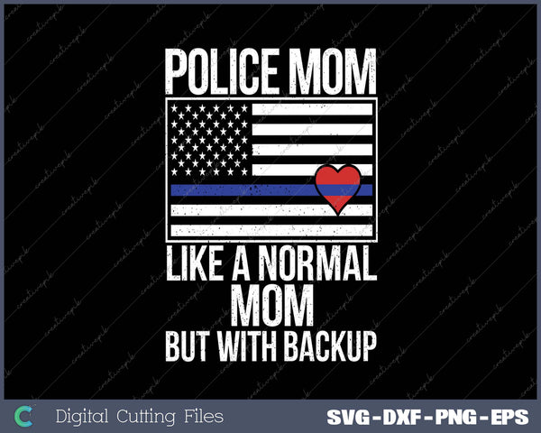 Police Mom Blue Line Flag Heart SVG PNG Cutting Printable Files