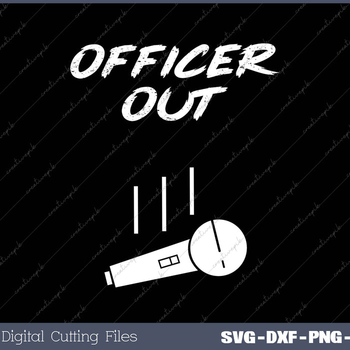 Police Officer Out Policeman Policewoman Retirement Mic SVG PNG Cutting Printable Files