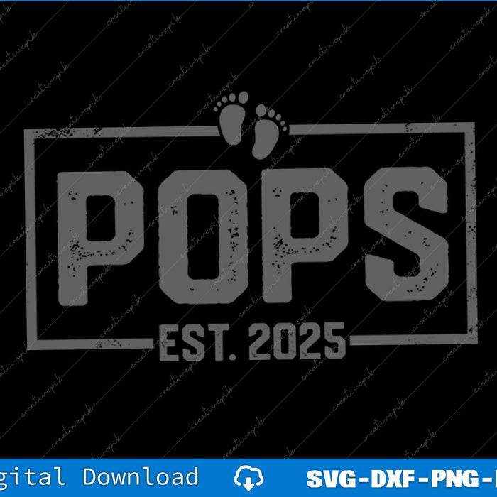 Pops Est. 2025 Grandpa Fathers Day SVG PNG Cutting File