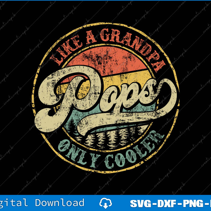 Pops Like A Grandpa Only Cooler Retro SVG PNG Cutting Printable File