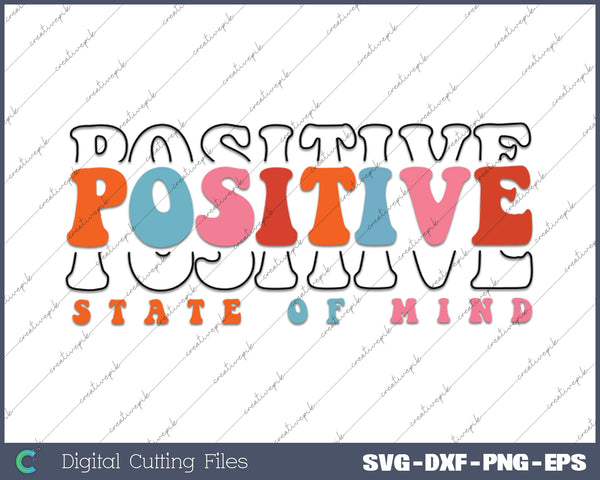 Positive State Of Mind Boho Inspirational SVG PNG Cutting Printable Files