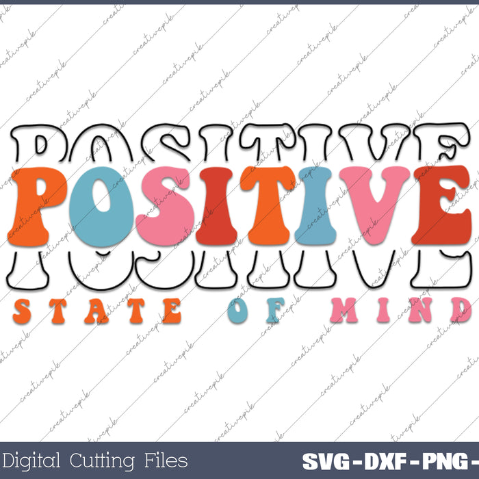 Positive State Of Mind Boho Inspirational SVG PNG Cutting Printable Files