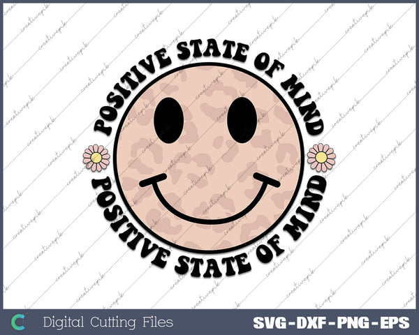 Positive State Of Mind Boho Inspirational SVG PNG Cutting Printable Files