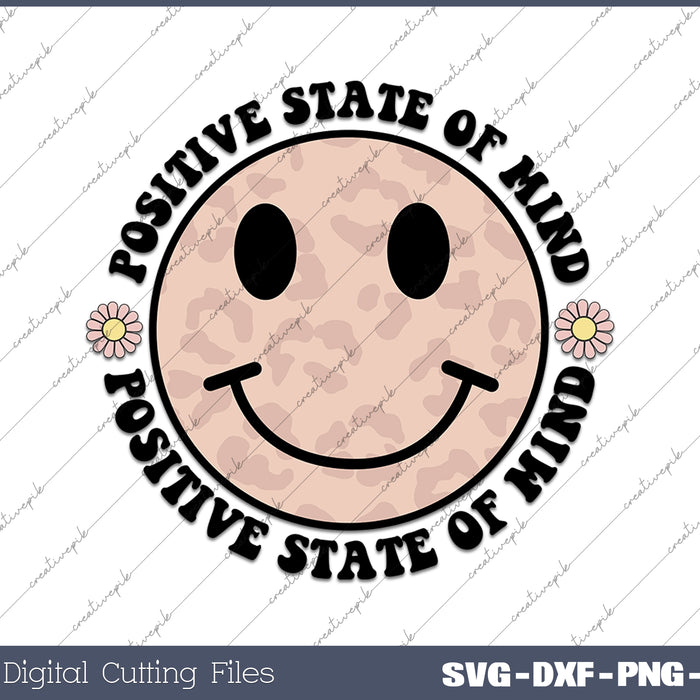 Positive State Of Mind Boho Inspirational SVG PNG Cutting Printable Files