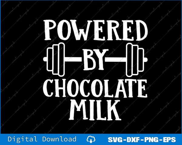 Powered by Chocolate Milk SVG PNG Cutting Printable File