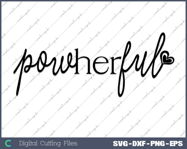 Powherful Everything Women Empowerment SVG PNG Cutting Printable Files