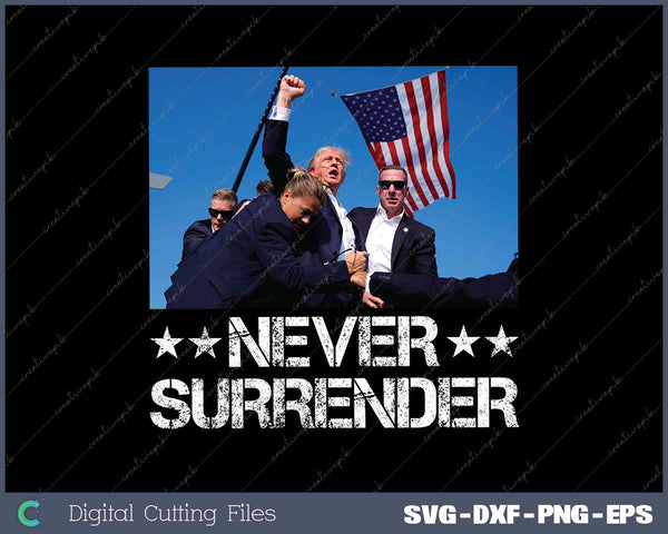 Pray For President Trump Never Surrender God Bless Trump SVG Cut Files