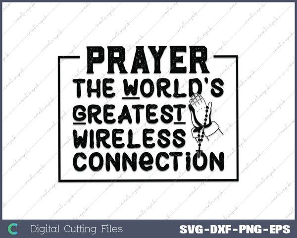 Prayer The World's Greatest Wireless Connection SVG PNG Cutting Printable Files