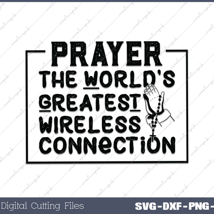 Prayer The World's Greatest Wireless Connection SVG PNG Cutting Printable Files