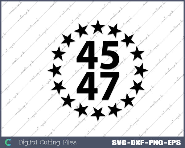 President Donald Trump 45 47 Vinyl Decal SVG PNG Cutting Printable Files