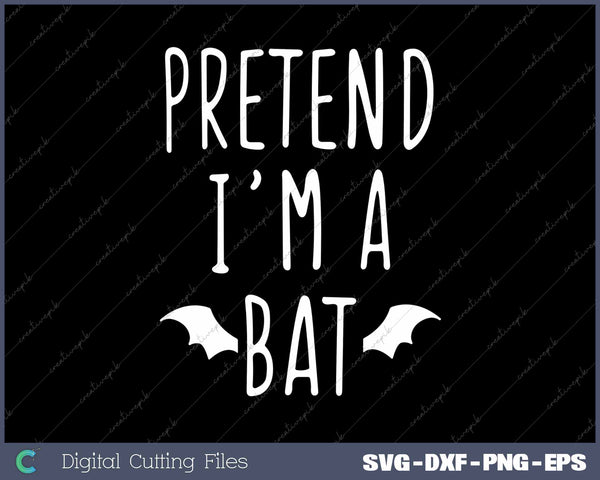 Pretend I'm A Bat Lazy Easy Last Minute Halloween Costume