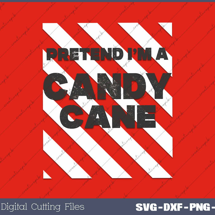 Pretend I'm A Candy Cane Funny Christmas Candy Costume