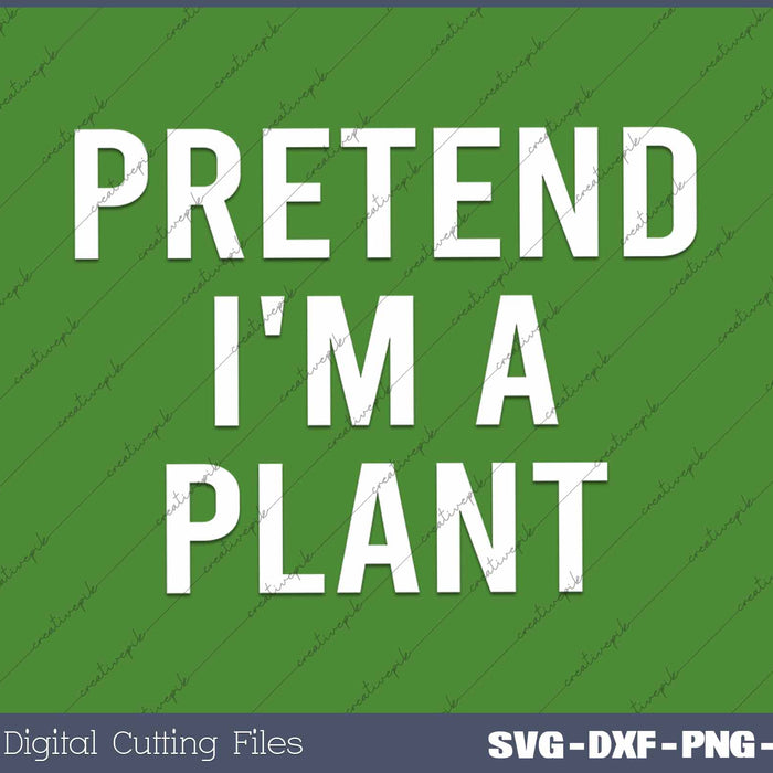 Pretend I'm A Plant Funny Lazy Halloween Costume 