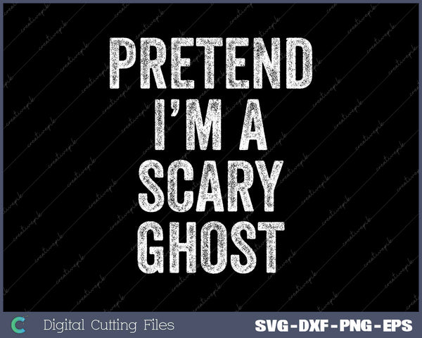 Pretend I'm A Scary Ghost Funny Joke Humor Saying Puns