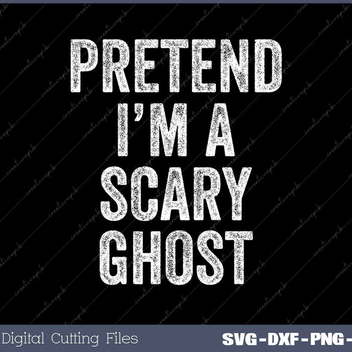 Pretend I'm A Scary Ghost Funny Joke Humor Saying Puns