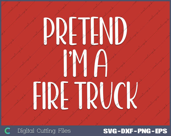 Pretend I'm Fire Truck Fireman Halloween Costume