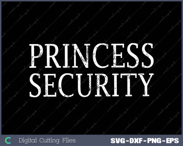 Princess Security SVG PNG Cutting Printable Files