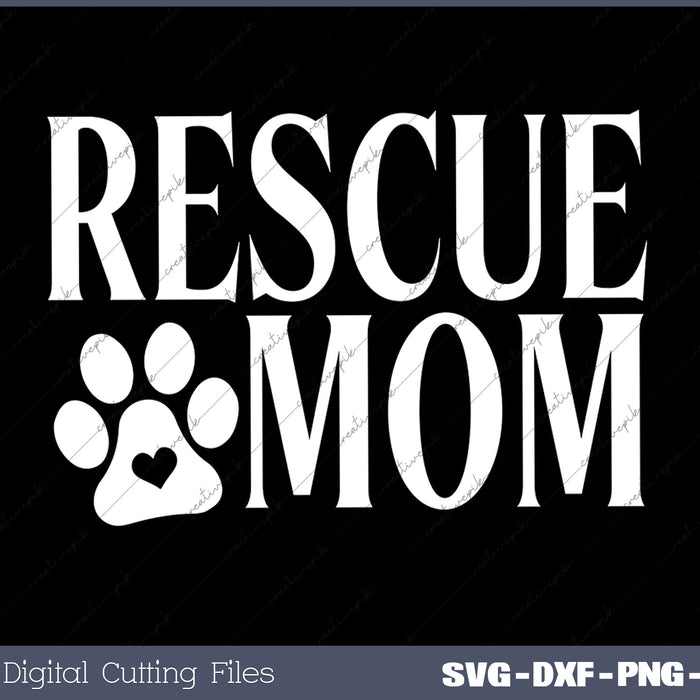 Printed rescue Mom SVG PNG Cutting Printable Files