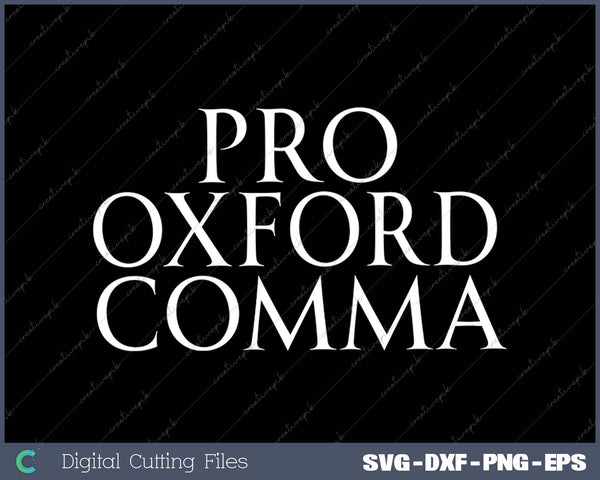 Pro Oxford Comma Funny Grammar Police Tee SVG PNG Cutting Printable Files