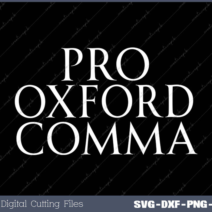 Pro Oxford Comma Funny Grammar Police Tee SVG PNG Cutting Printable Files