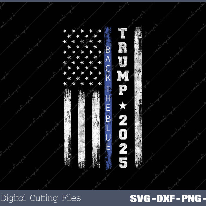 Pro Trump Back The Blue Thin Blue Line American Flag SVG PNG Cutting Printable Files