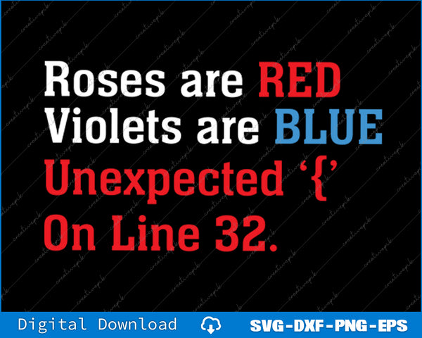 Text with color-coded words on a black background, featuring the phrase 'Roses are RED Violets are BLUE Unexpected {} On Line 32.'.