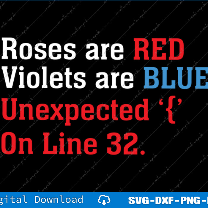 Text with color-coded words on a black background, featuring the phrase 'Roses are RED Violets are BLUE Unexpected {} On Line 32.'.